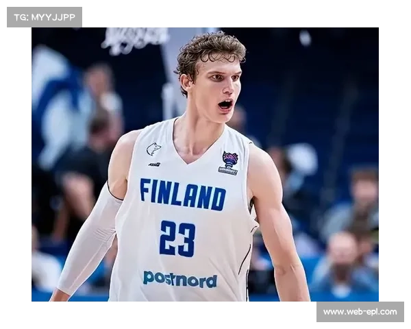 劳里·马尔卡宁创立芬兰篮球学院助力北欧新星成长